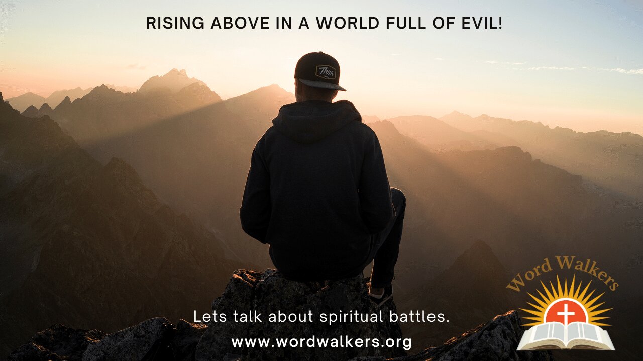 Rising above in a world full of evil