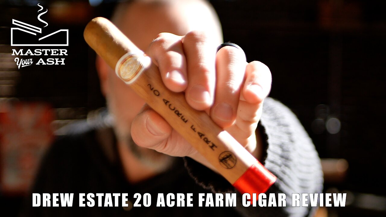 Drew Estate 20 Acre Farm Cigar Review