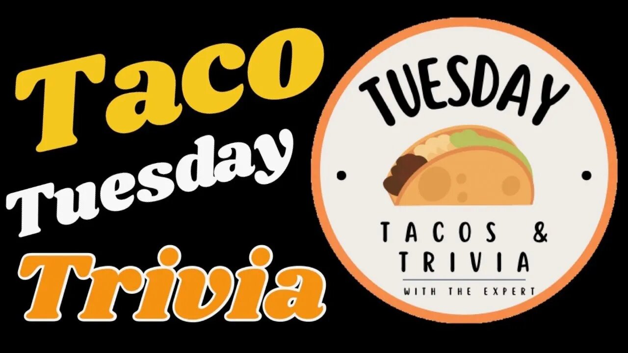 Tacos and Trivia Tuesday!