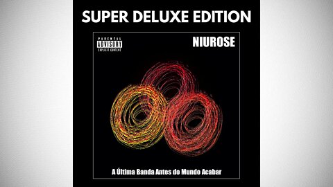 Niurose | A Última Banda Antes do Mundo Acabar | Super Deluxe Edition | Full Album