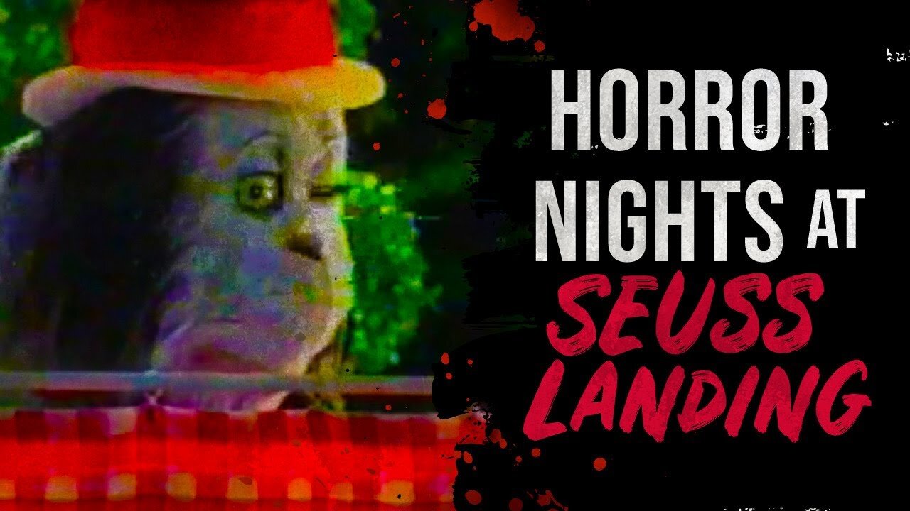 Halloween Horror Nights at Seuss Landing | Universal Studios Creepypasta