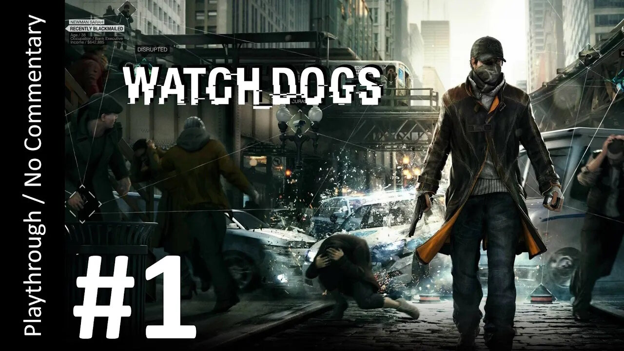 Watch Dogs (Part 1) playthrough