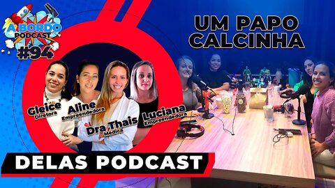 Um Papo Calcinha- A Bordo Podcast #94