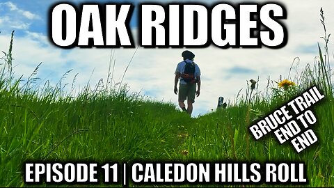 Oak Ridges Caledon Hills Episode 11 | Rolling Views on Bruce Trail Ontario