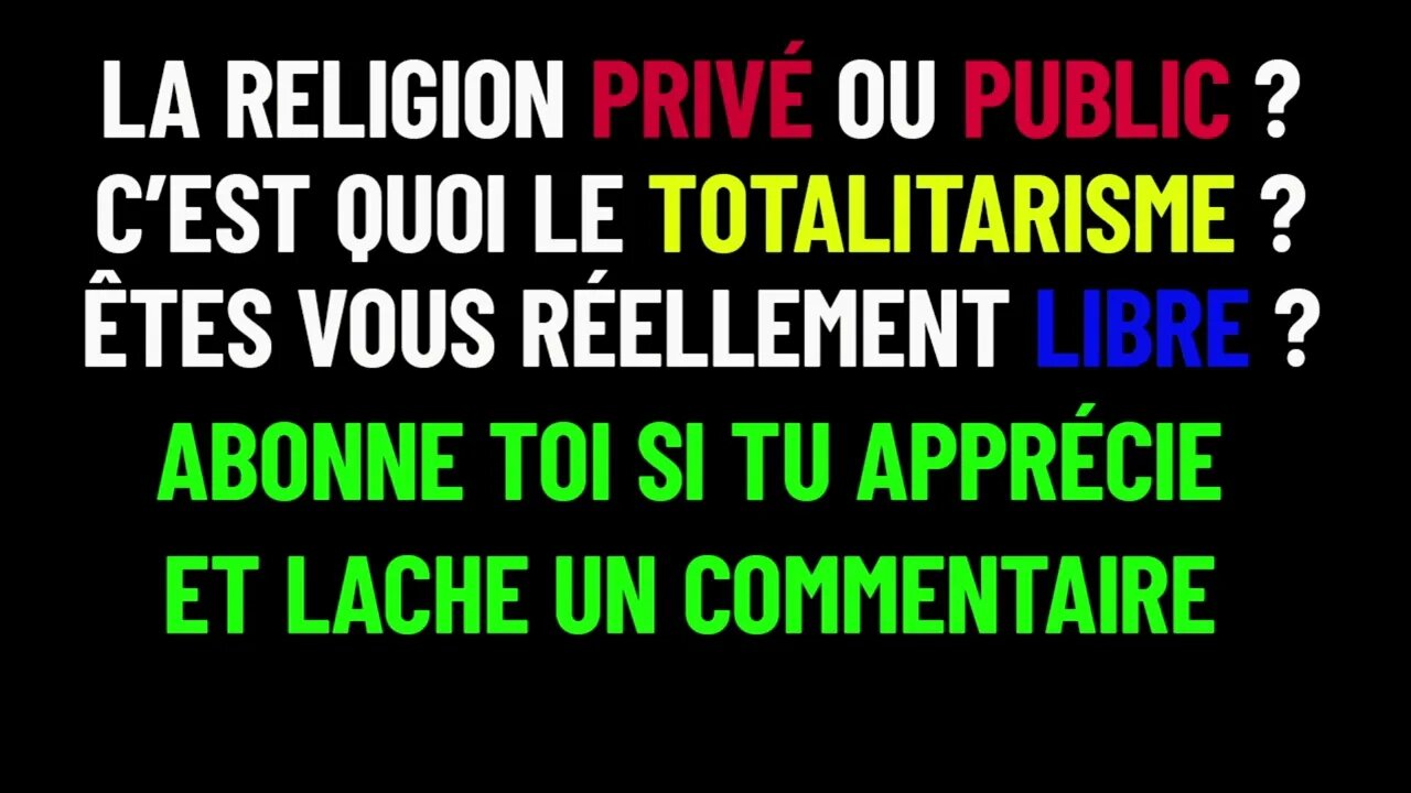 Laïcité = Religion, totalitarisme Novlangue est tu réellement Libre