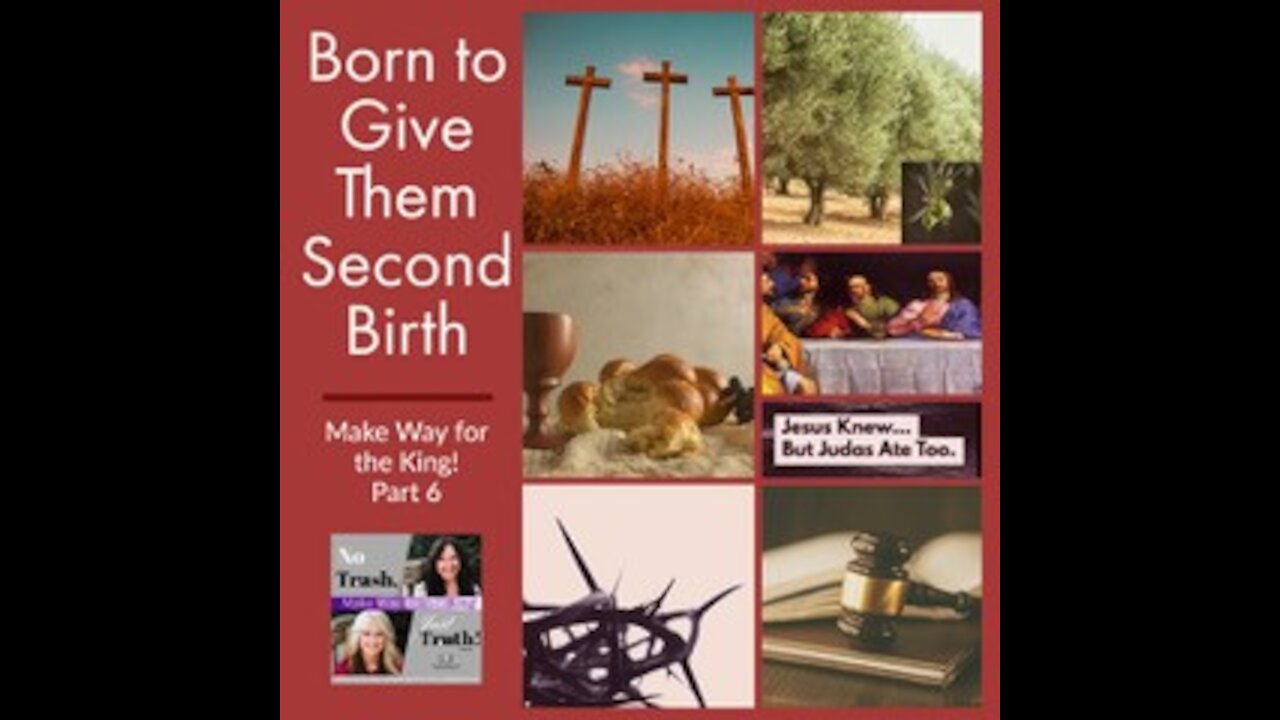 Born to Give Them Second Birth - Make Way for The King Part 6