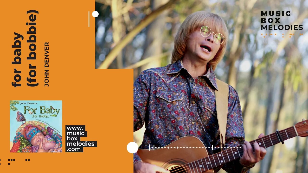 [Music box melodies] - For Baby (For Bobbie) by John Denver
