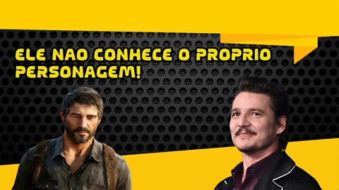 Na Radia Comenta: Pedro Pascal não jogou The Last of Us para fazer o Joel