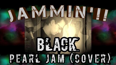 Jammin!! Black - Pearl Jam (Cover)