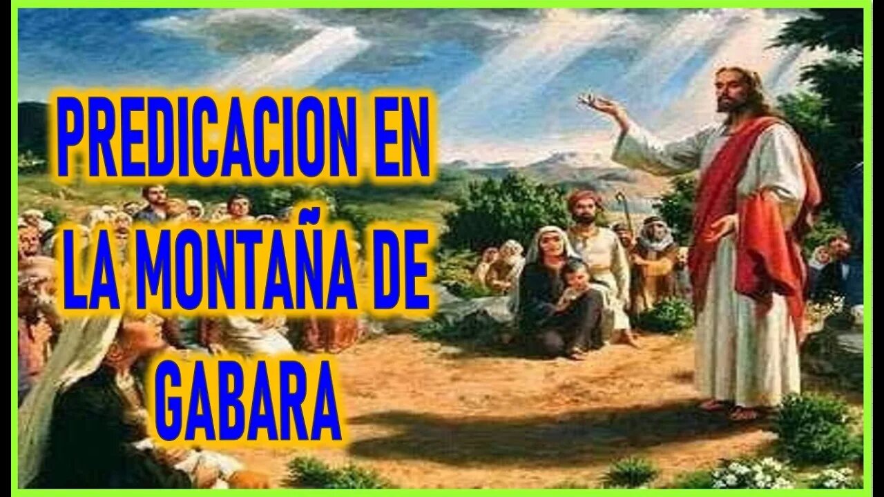 PREDICACION EN LA MONTAÑA DE GABARA -CAPITULO 129 - VIDA DE JESUS Y MARIA POR ANA CATALINA EMMERICK