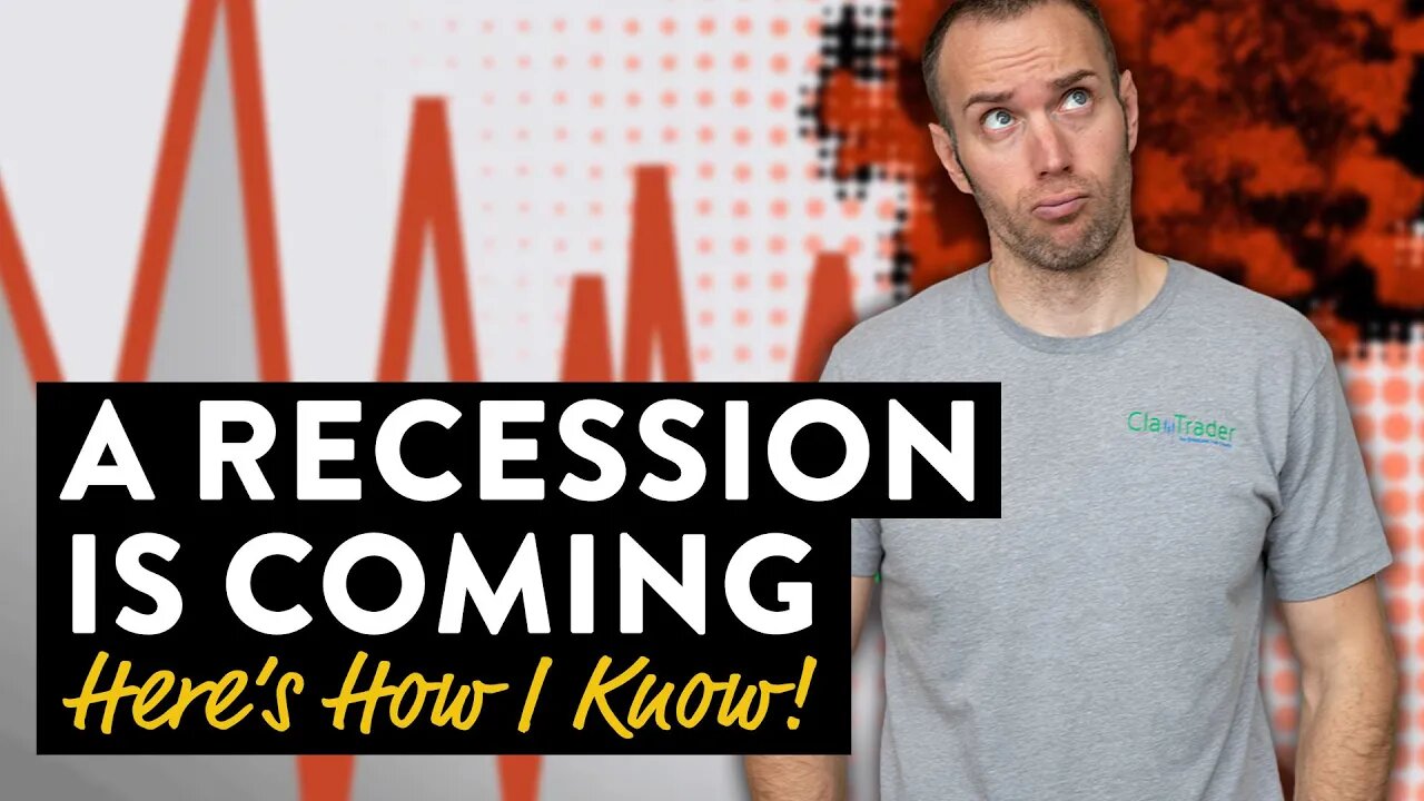 A Recession is Coming (Here’s How I Know!)