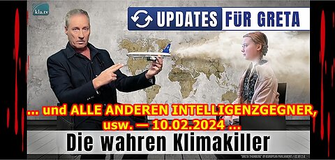 Für GRETA und ALLE ANDEREN (MISSBRAUCHTEN) INTELLIGENZGEGNER, usw. — 10.02.2024 ...