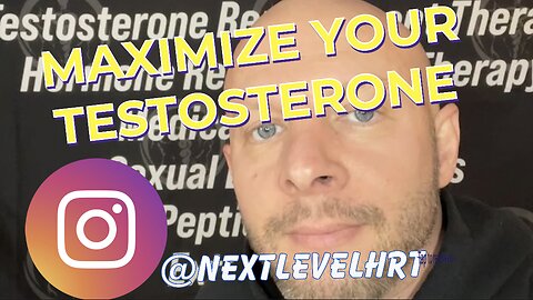 MAXIMIZE YOUR TESTOSTERONE