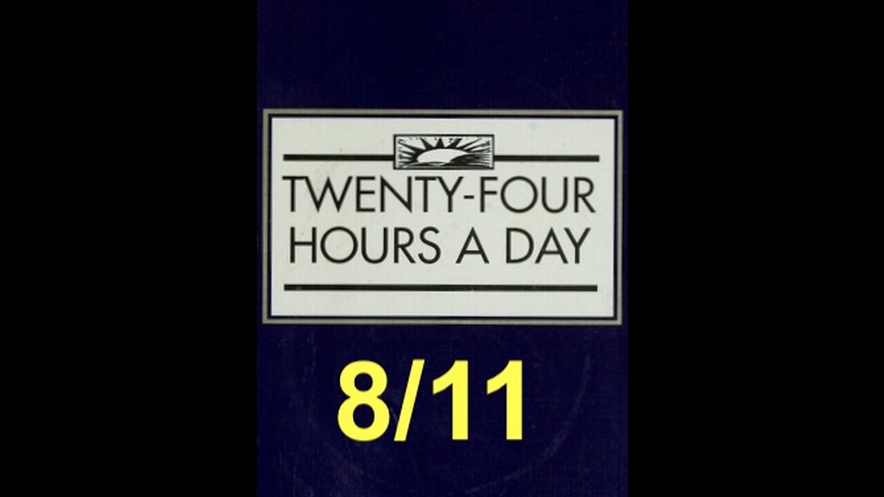 Twenty-Four Hours A Day Book Daily Reading – August 11 - A.A. - Serenity Prayer & Meditation