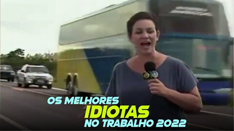 0S MELHORES IDIOTAS NO TRABALHO 2022 | IDIOTS AT WORK