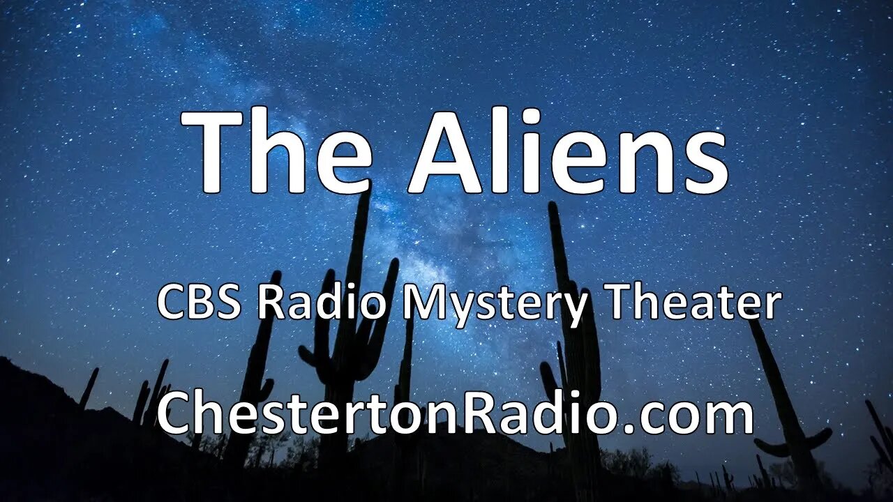 The Aliens - CBS Radio Mystery Theater