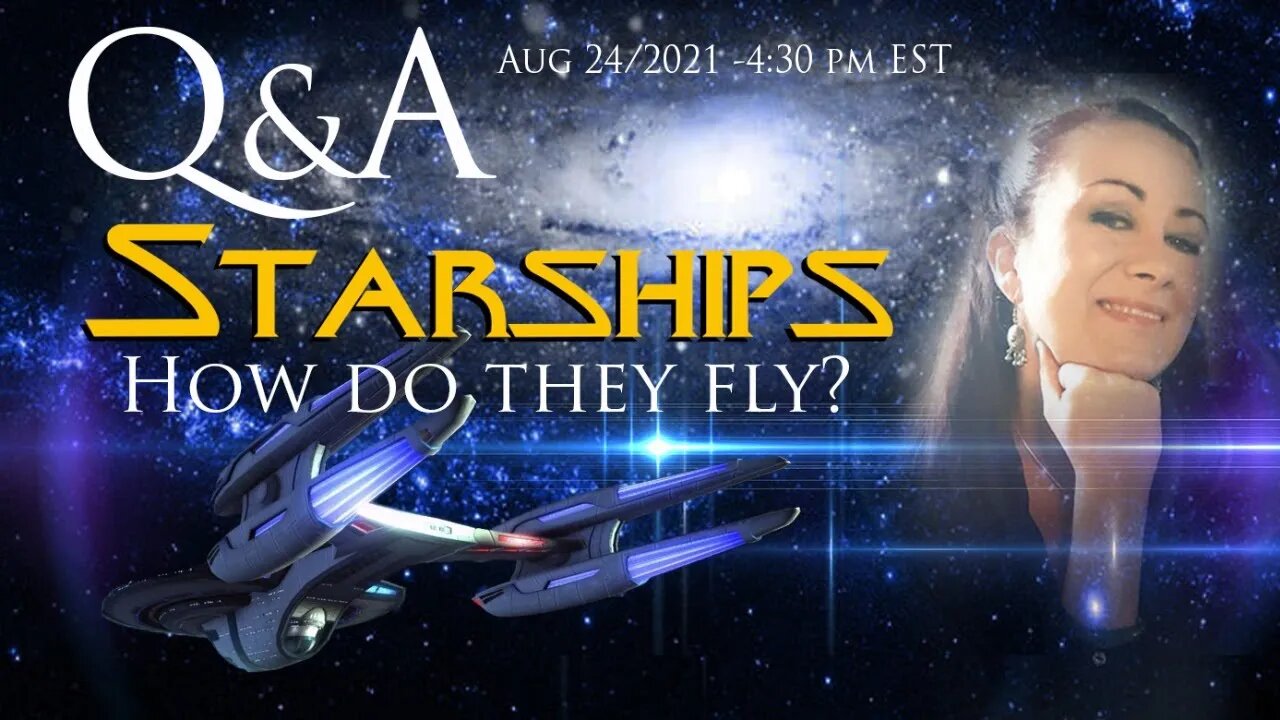 Q&A STARSHIPS - Aug 24/2021