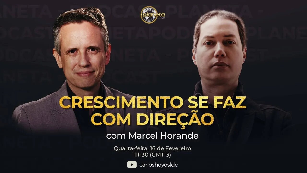 Crescimento Se Faz Com direção - Planeta Líder de Elite com Marcel Horande