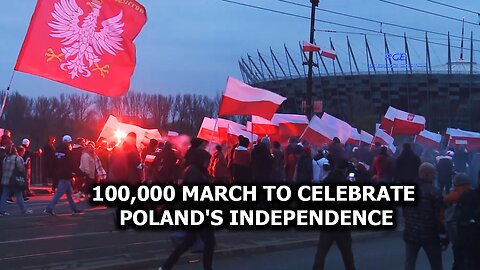 100,000 march to celebrate Poland's independence