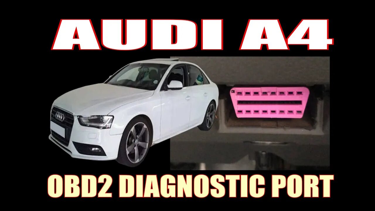 AUDI A4 ( 2015 ) - OBD2 DIAGNOSTIC PORT LOCATION