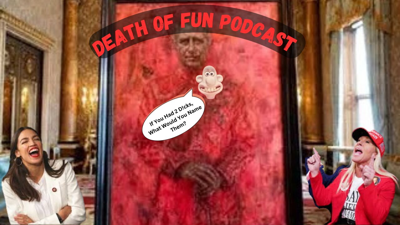 Death of Fun Podcast - Episode: "If You Had 2 Dicks, What Would You Name Them?"