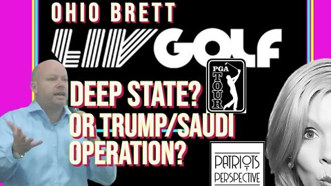 LIV GOLF TOUR OR PGA - WHICH HAS THE COMPROMISED DEEP STATE AGENDA? | OHIO BRETT X CHRISTI TASKER