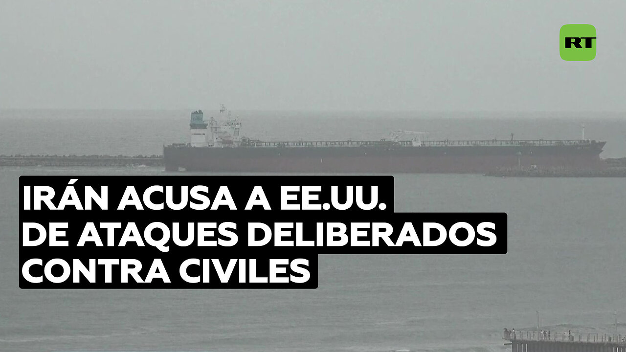 Medios: Irán acusa a EE.UU. de ataques deliberados contra civiles y planea denunciarlo en la ONU