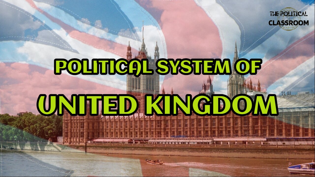 Political System of UK | UK Political System Explained