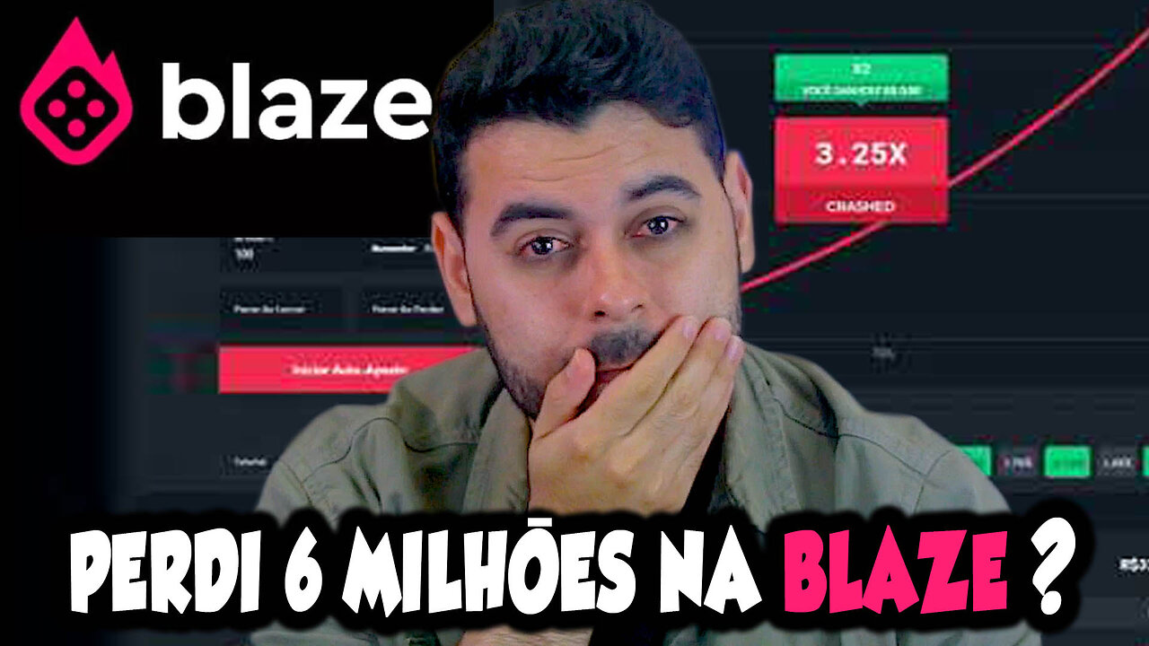 PERDI 6 MILHÕES NA BLAZE?