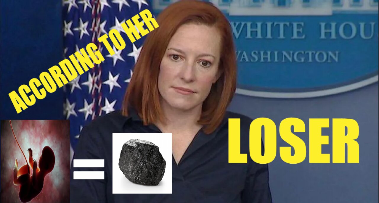JEN PSAKI (OLD PEPPERMENT PATTY HERSELF) COMPARES UNBORN BABIES TO LUMPS OF COAL!!!!