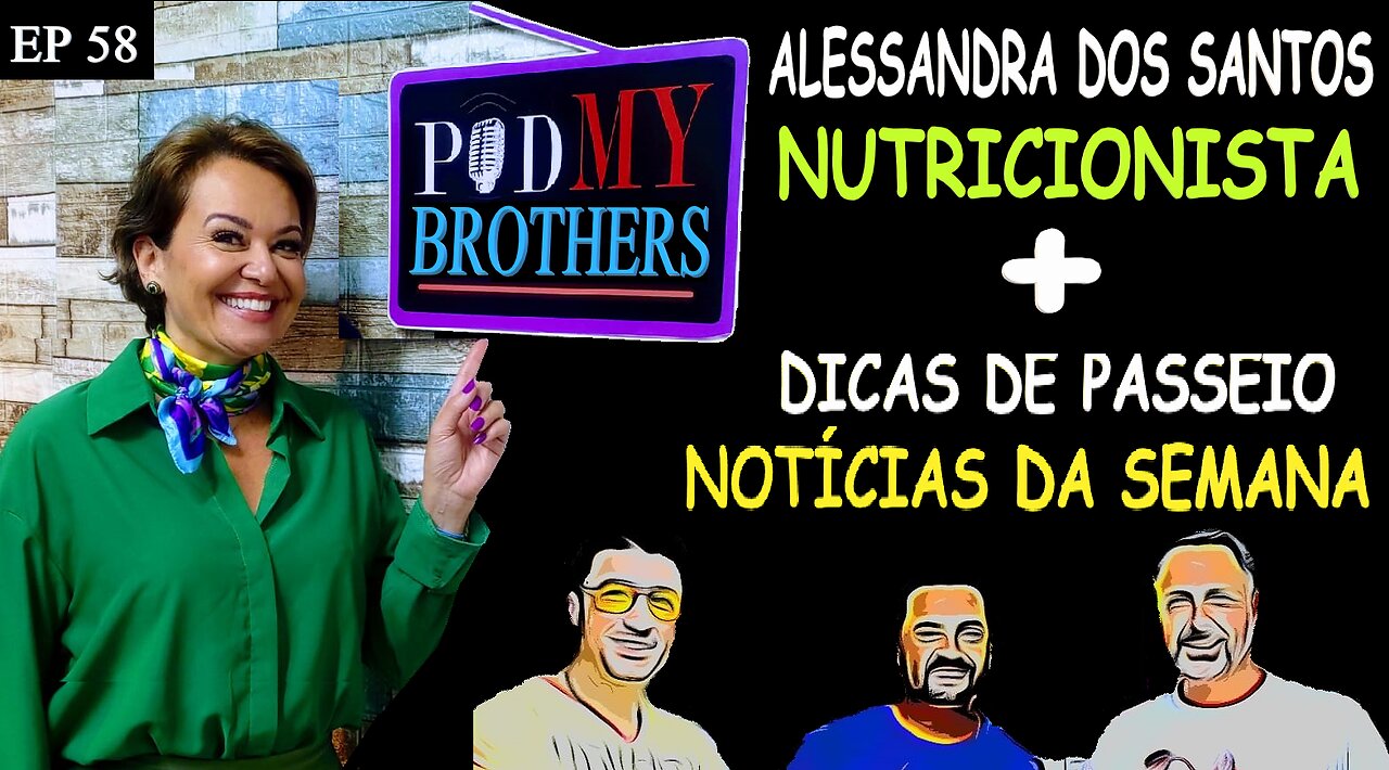 ALESSANDRA DOS SANTOS (NUTRICIONISTA) - PODMYBROTHERS #58