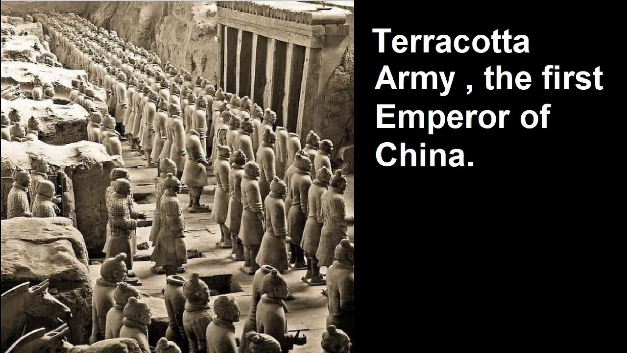 Terracotta Army , the first Emperor of China.