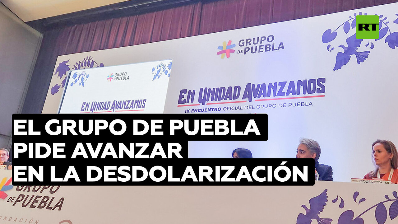 "Reemplazar el modelo neoliberal": El Grupo de Puebla pide avanzar en la desdolarización