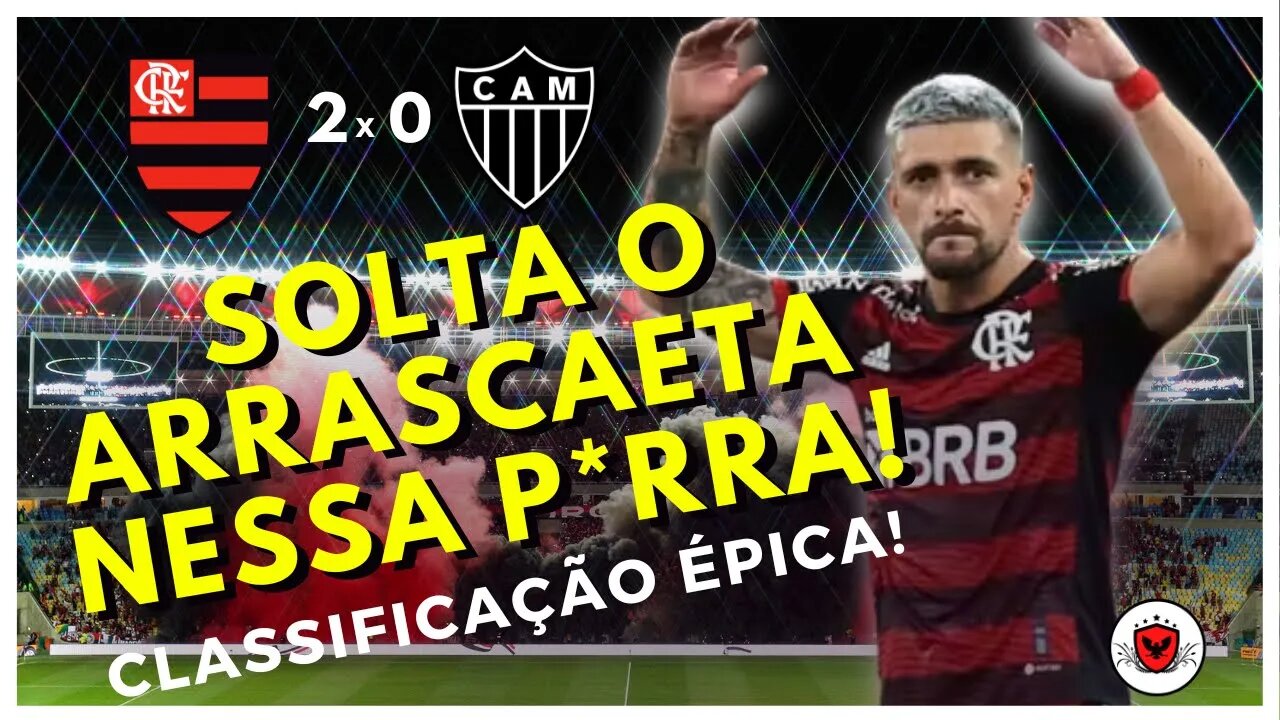 Com show de Arrascaeta e da Torcida, Flamengo elimina o Galo (mi mi mi)