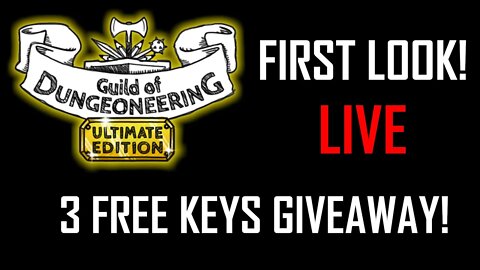 Guild of Dungeoneering Ultimate Edition | First Look! 3 Keys to #giveaway #live