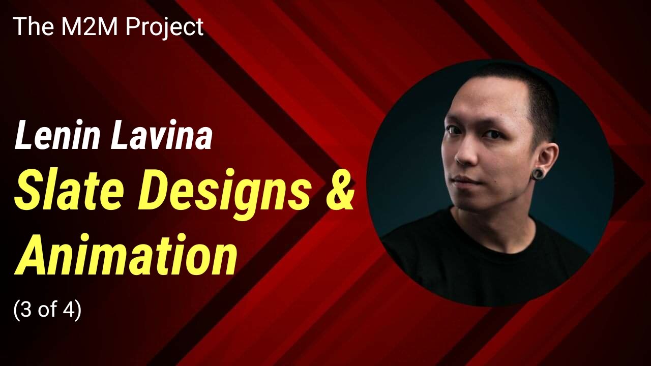 Packaging Scripts: Slate Designs & Animation with Lenin Lavina (3of4)