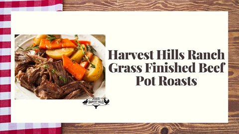 Grass Finished Pot Roasts Harvest Hills Ranch