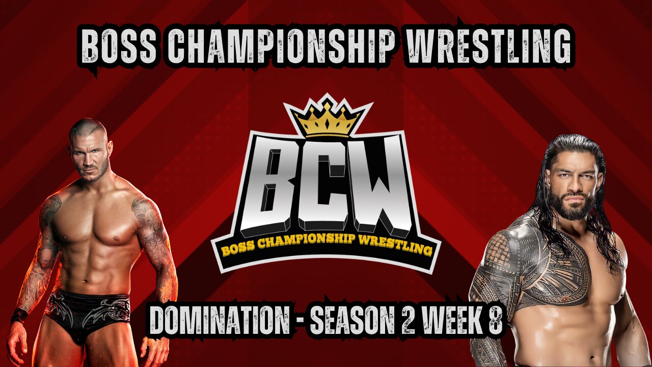 BOSS CHAMPIONSHIP WRESTLING l DOMINATION - SEASON 2 WEEK 8