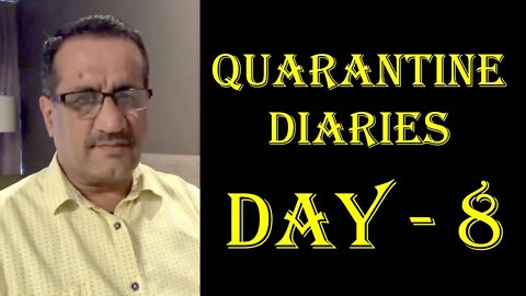 Quarantine Diaries Day 8 - Navneet Choujar