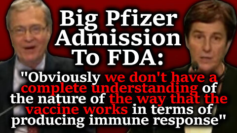 Bombshell Admission! Pfizer Confesses To FDA: They DON'T Really Know How The Vax Works