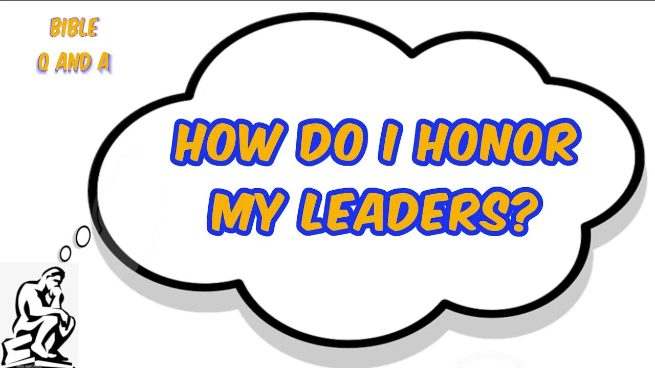 How to Honor our Leaders