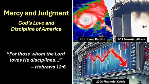 11/9/24 Mercy and Judgment - God’s Love and Discipline of America