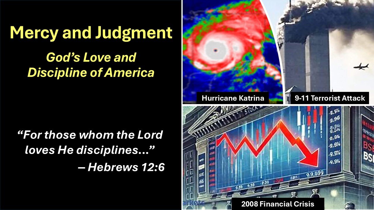11/9/24 Mercy and Judgment - God’s Love and Discipline of America