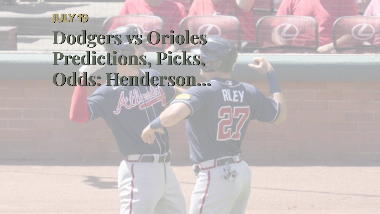 Dodgers vs Orioles Predictions, Picks, Odds: Henderson Continues to Lead O's Offense