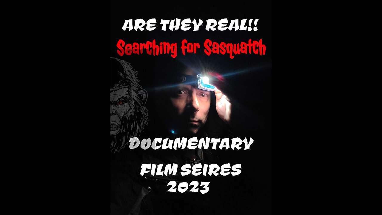 Searching for Sasquatch Documentary Series Teaser Trailer