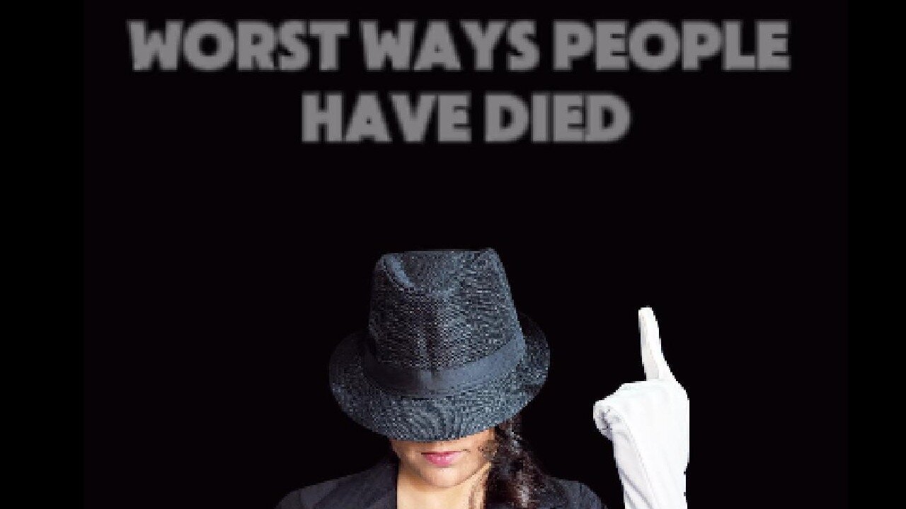 Worst Ways People have Died