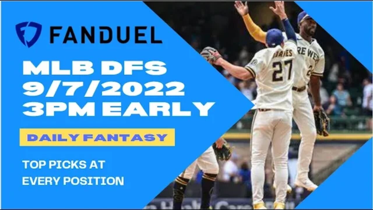 Dream's Top Picks for MLB DFS Today EARLY Slate 9/7/2022 3pm Daily Fantasy Sports Strategy FANDUEL