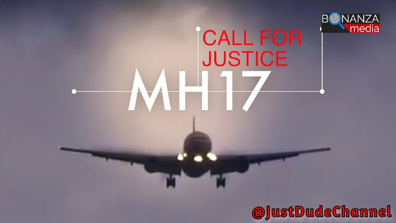 MH17 - CALL FOR JUSTICE DOCUMENTARY 2019