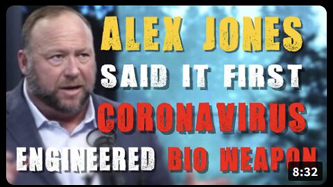 Alex Jones Said It First: Coronavirus Engineered Bio-Weapon