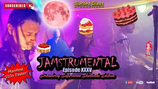 JAMSTRUMENTAL: Episode XXXV - Strawberry Supermoon Shortcake Edition